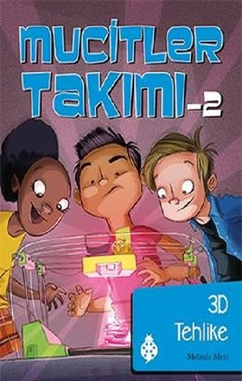 Mucitler Takımı 2: 3D Tehlikeli