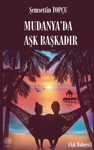 Mudanya'da Aşk Başkadır