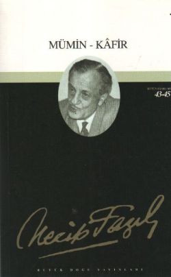 Mümin - Kafir: 37 - Necip Fazıl Bütün Eserleri