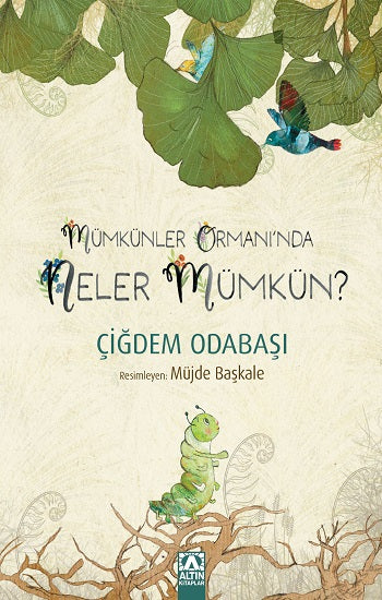 Mümkünler Ormanında Neler Mümkün ?