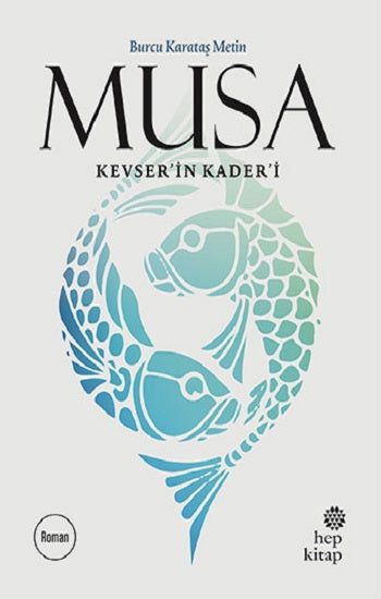 Musa Kevser’in Kader’i