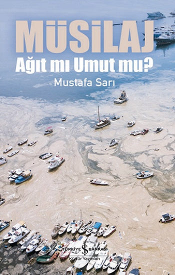 Müsilaj – Ağıt Mi Umut Mu ?