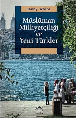 Müslüman Milliyetçiliği ve Yeni Türkler - mezetto
