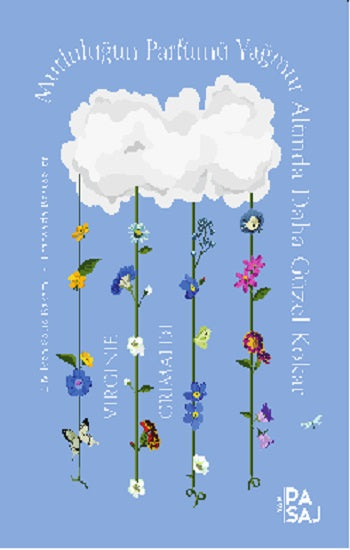 Mutluluğun Parfümü Yağmur Altında Daha Güzel Kokar