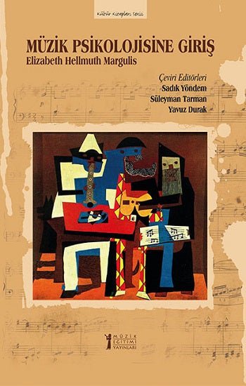 Müzik Psikolojisine Giriş – Elizabeth Hellmuth Margulis – Müzik Eğitimi Yayınları – kitap kapağı