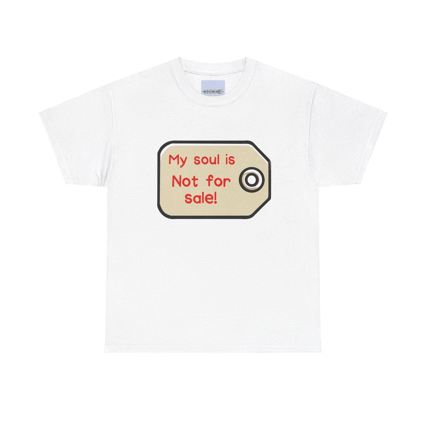 My Soul Is Not for Sale – Bold Statement T-Shirt - mezetto KEOLIX KEOLIX
