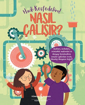 Nasıl Çalışır? -Hadi Keşfedelim!