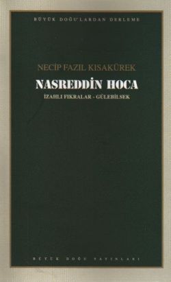 Nasreddin Hoca: 105 - Necip Fazıl Bütün Eserleri