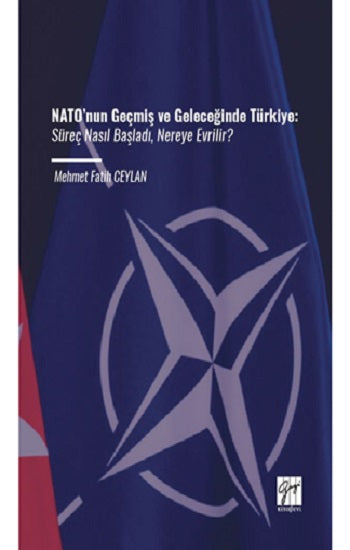 NATO'nun Geçmişi Ve Geleceğinde Türkiye