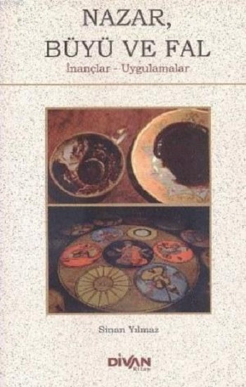 Nazar Büyü ve Fal- İnançlar Uygulamalar