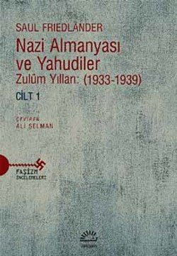 Nazi Almanyası ve Yahudiler Cilt 1: Zulüm Yılları (1933 - 1939) - mezetto