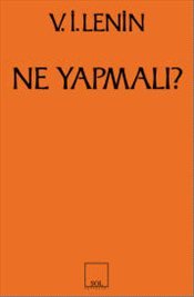 Ne Yapmalı? Hareketimizin Canalıcı Sorunları - mezetto