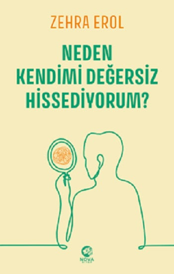 Neden Kendimi Değersiz Hissediyorum?