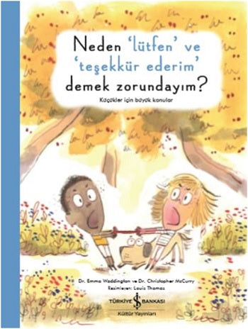 Neden &quot;Lütfen&quot; ve &quot;Teşekkür Ederim&quot; Demek Zorundayım?