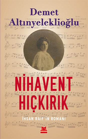 Nihavent Hıçkırık-İhsan Raif’in Romanı