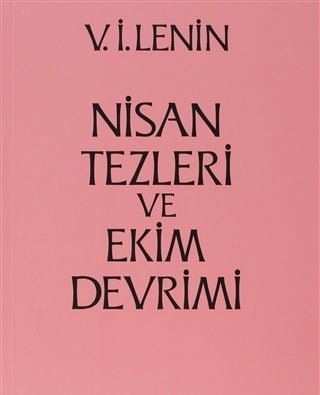 Nisan Tezleri ve Ekim Devrimi - mezetto