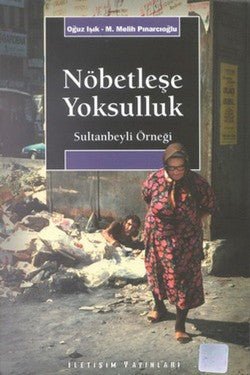 Nöbetleşe Yoksulluk - Sultanbeyli Örneği - mezetto