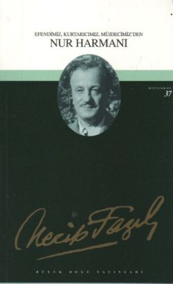 Nur Harmonie: 31 - Necip Fazıl Bütün Eserleri