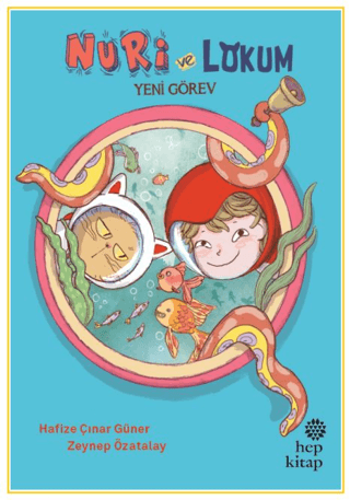 Nuri ve Lokum Yeni Görev - Hep Kitap Kitap