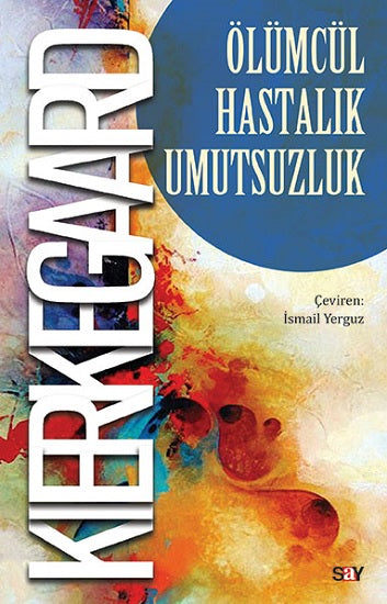 Ölümcül Hastalık Umutsuzluk