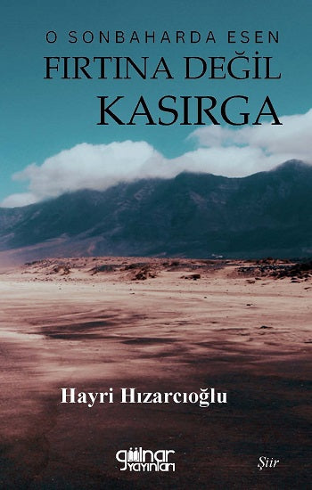 O Sonbaharda Esen Fırtına Değil Kasırga