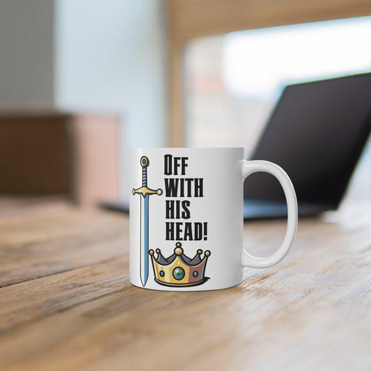 Off with His Head” Sword & Crown Mug | Bold 11 oz Gift - mezetto KEOLIX KEOLIX
