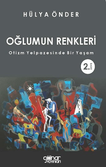 Oğlumun Renkleri - Otizm Yelpazesinde Bir Yaşam