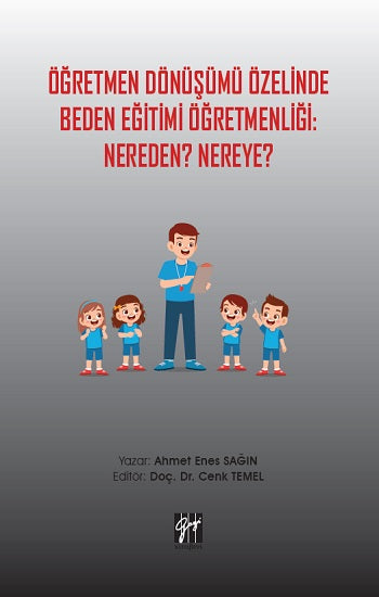 Öğretmen Dönüşümü Özelinde Beden Eğitimi Öğretmenliği - Nereden? Nereye?