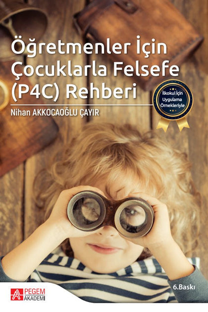 Öğretmenler İçin Çocuklarla Felsefe (P4C) Rehberi - mezetto P4C Pegem Akademik Kitaplar