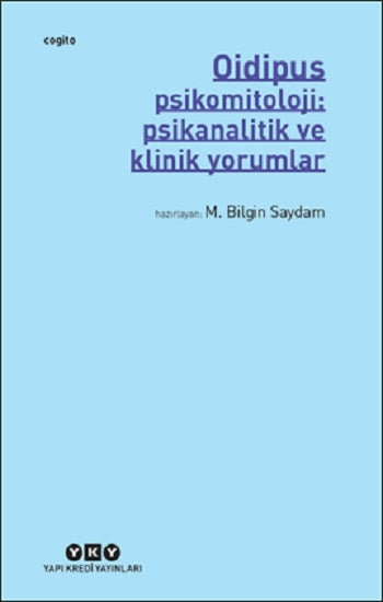 Oidipus – Psikomitoloji: Psikanalitik ve Klinik Yorumlar
