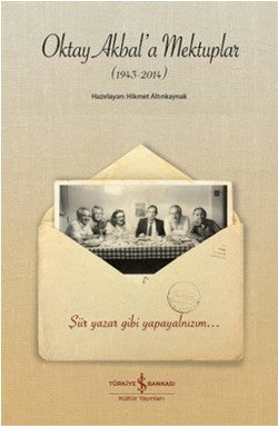 Oktay Akbal'a Mektuplar (1943-2014)