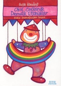 Okul Öncesinde Dramatik Etkinlikler Kukla - Dramatizasyon - Drama - mezetto