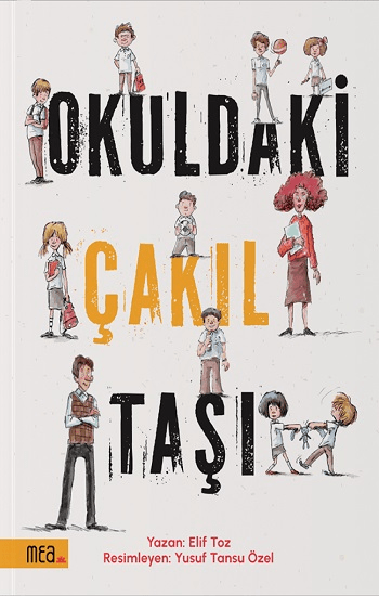 Okuldaki Çakıl Taşı - Mea Kitap Kitap