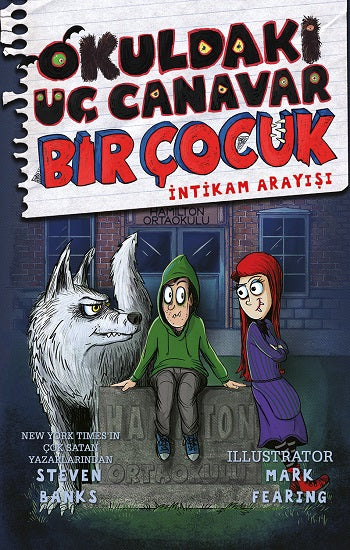 Okuldaki Üç Canavar Bir Çocuk : İntikam Arayışı