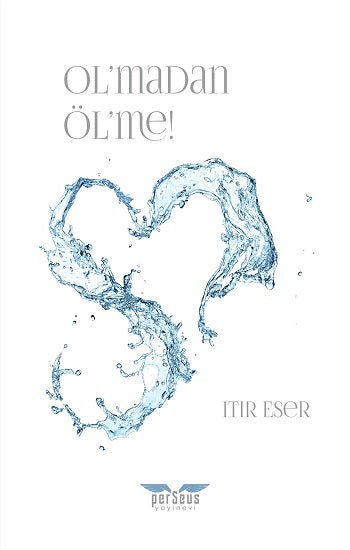 Ol’madan Öl’me!