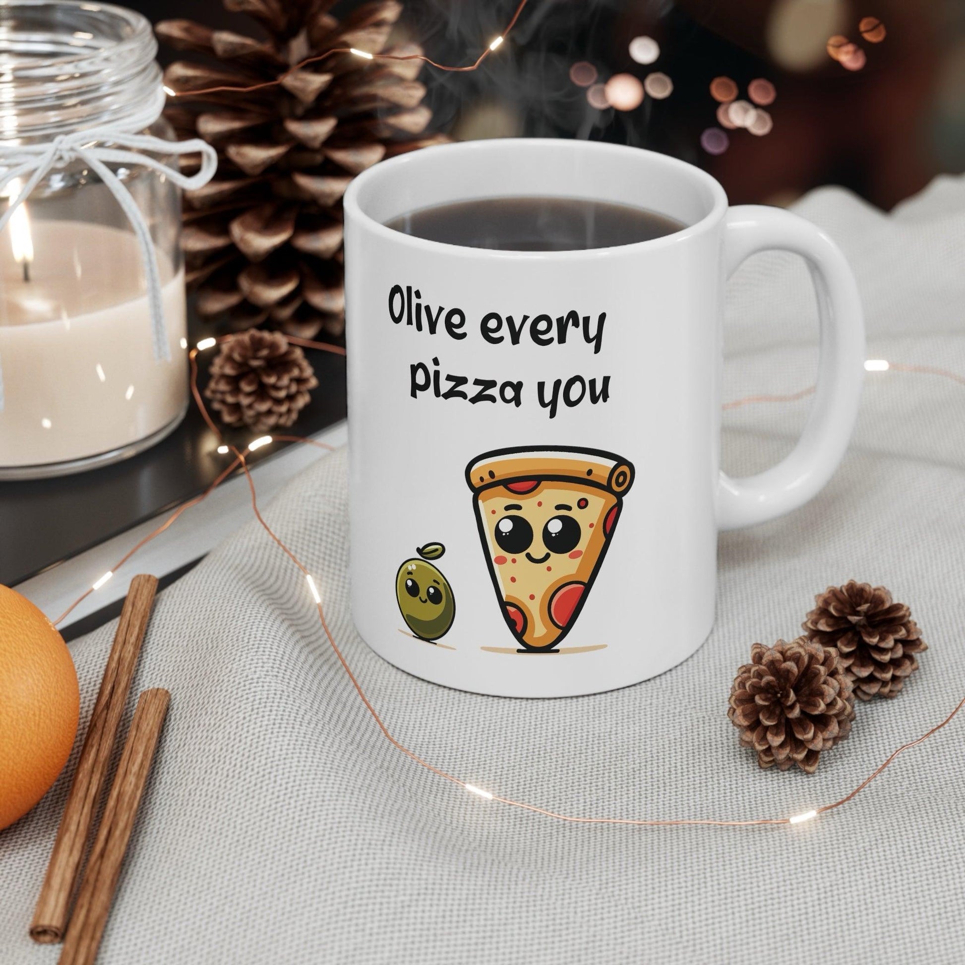 Olive Every Pizza You – Punny 11 oz Ceramic Mug - mezetto KEOLIX KEOLIX