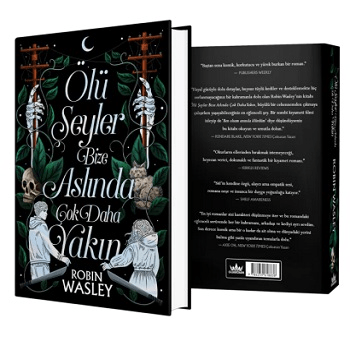 Ölü Şeyler Bize Aslında Çok Daha Yakın  (Ciltli) - Guardian Kitap