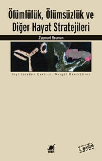 Ölümlülük, Ölümsüzlük und Diğer Hayat Stratejileri