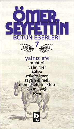 Ömer Seyfettin Bütün Eserleri 7 - Yalnız Efe