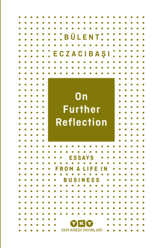 On Further Reflection - Essays From A Life In Business - Yapı Kredi Yayınları Kitap
