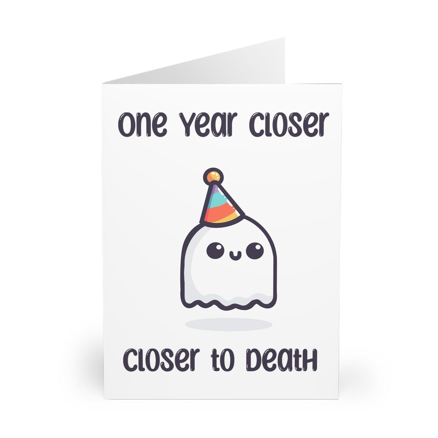 One Year Closer to Death – Funny Ghost Birthday Card - mezetto KEOLIX KEOLIX