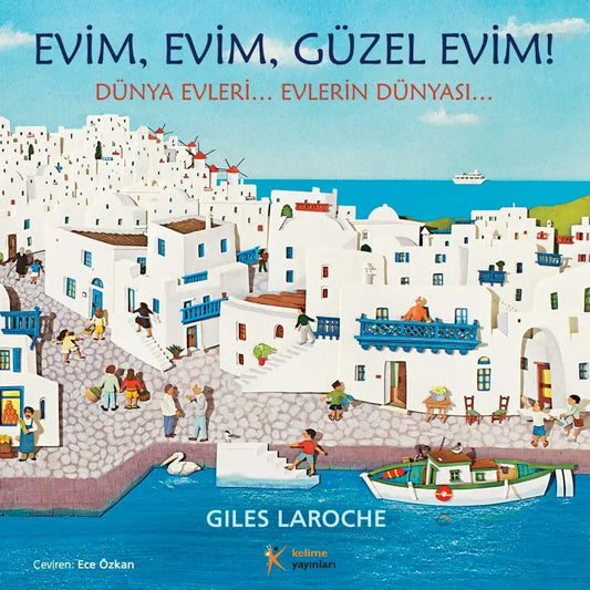 Evim, Evim, Güzel Evim! Dünya Evleri… Evlerin Dünyası… - Giles Laroche | Kültür Evlerarası Keşfi