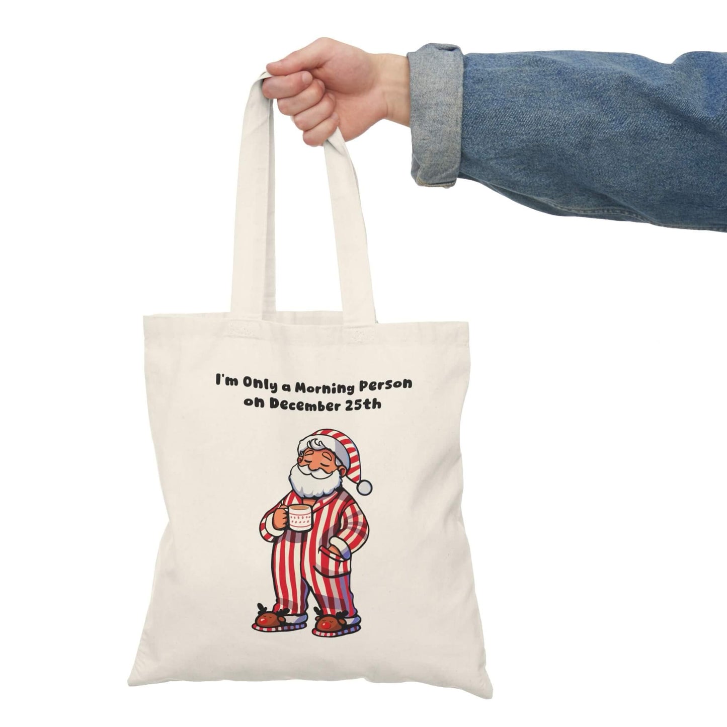 Only a Morning Person Dec 25 – Funny Xmas Tote - mezetto KEOLIX KEOLIX