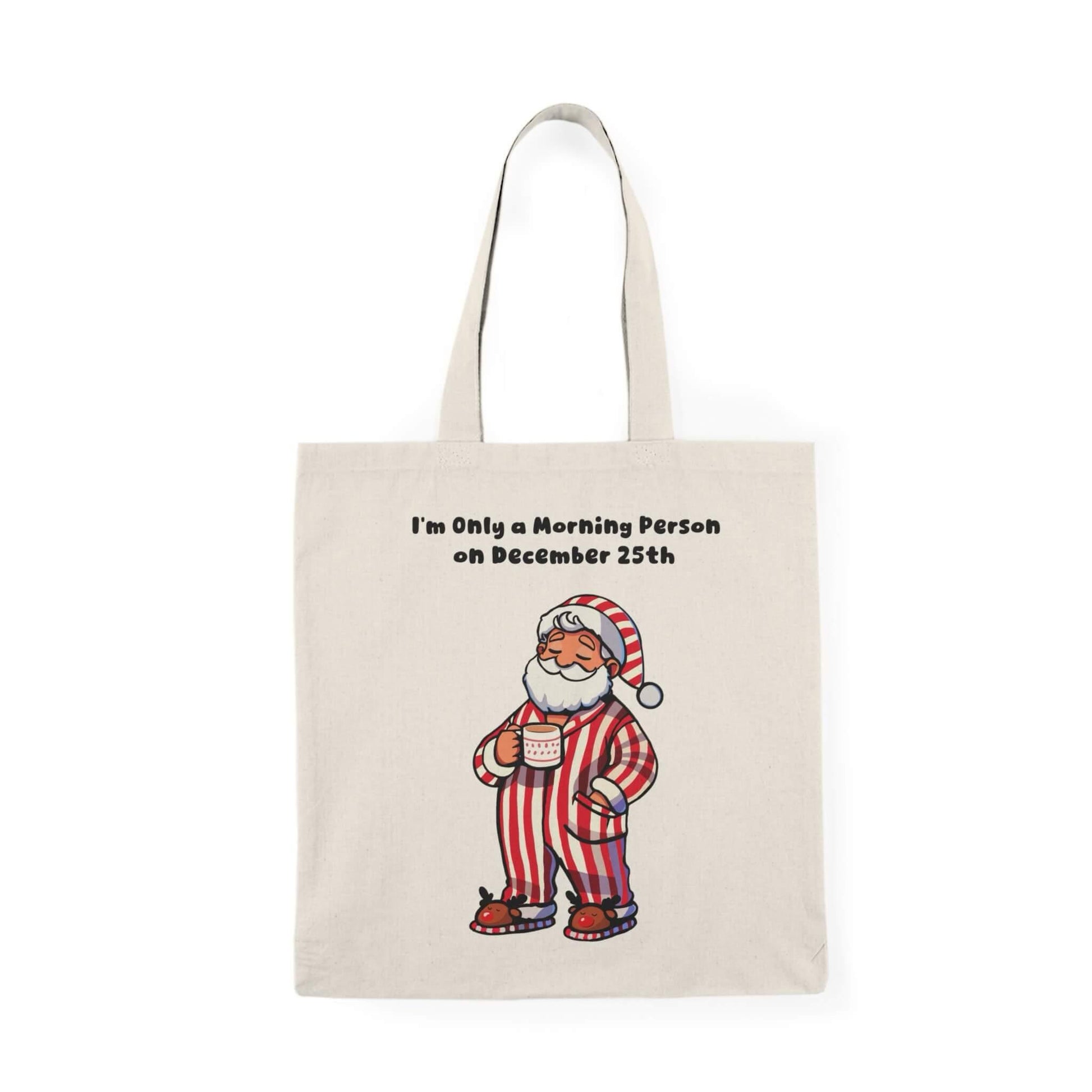 Only a Morning Person Dec 25 – Funny Xmas Tote - mezetto KEOLIX KEOLIX