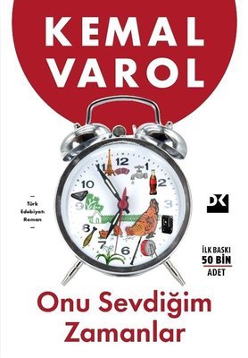 Onu Sevdiğim Zamanlar kitap kapağı - Kemal Varol'un aşk romanı, Doğan Kitap