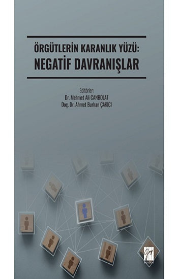 Örgütlerin Karanlık Yüzü: Negatif Davranışlar