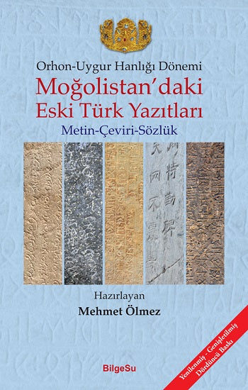 Orhon - Uygur Hanlığı Dönemi - Moğolistan'daki Eski Türk Yazıtları