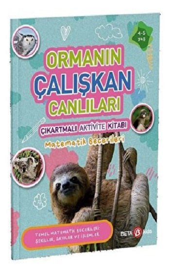 ORMANIN ÇALIŞKAN CANLILARI ÇIKARTMALI AKTİVİTE KİTABI matematik Becerileri