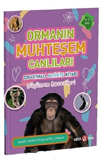 ORMANIN MUHTEŞEM CANLILARI Çıkartmalı Aktivite Kitabı Düşünme Becerileri