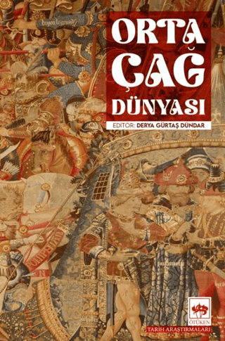 Orta Çağ Dünyası - Ötüken Neşriyat Kitap